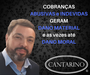 COBRANÇAS ABUSIVAS E INDEVIDAS GERAM DANO MATERIAL E AS VEZES ATÉ DANO MORAL